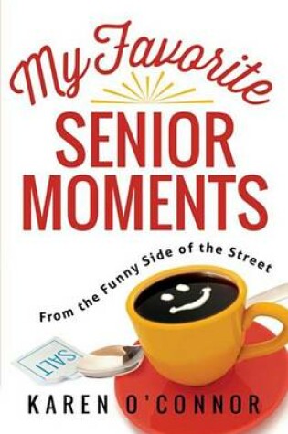 Cover of My Favorite Senior Moments