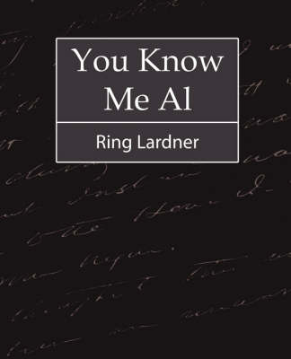 Book cover for You Know Me Al - Ring Lardner