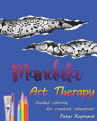 Book cover for Art Therapy Mandalas (Guided coloring for creative relaxation)
