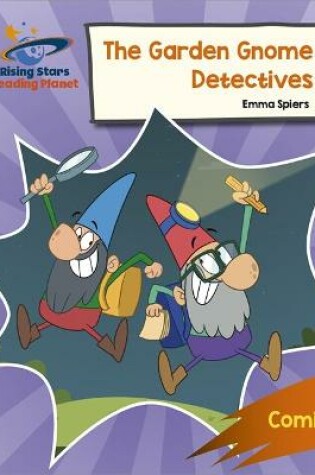 Cover of Reading Planet: Rocket Phonics – Target Practice – The Garden Gnome Detectives – Orange