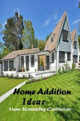 Cover of Home Addition Ideas