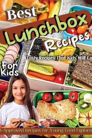 Cover of Best Lunchbox Recipes For Kids
