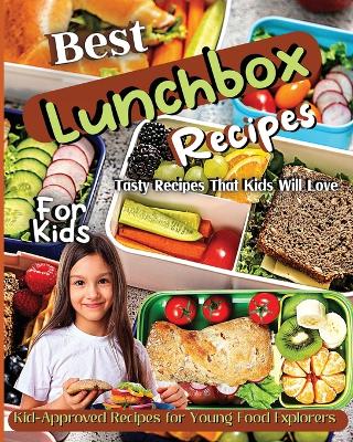 Book cover for Best Lunchbox Recipes For Kids