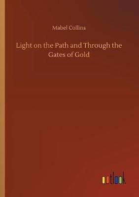 Book cover for Light on the Path and Through the Gates of Gold