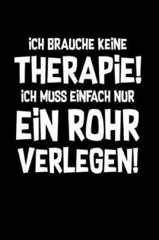 Cover of Therapie? Lieber Rohr verlegen!