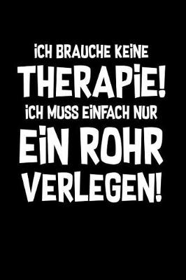 Book cover for Therapie? Lieber Rohr verlegen!