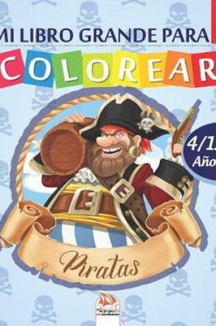 Cover of Mi libro grande para colorear - Piratas