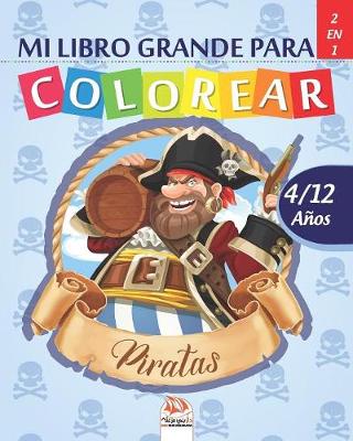 Book cover for Mi libro grande para colorear - Piratas