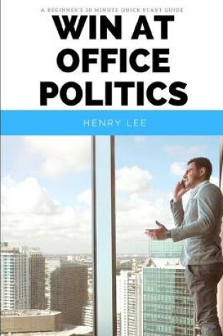 Cover of Win at Office Politics