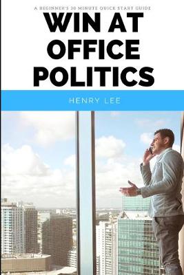 Book cover for Win at Office Politics