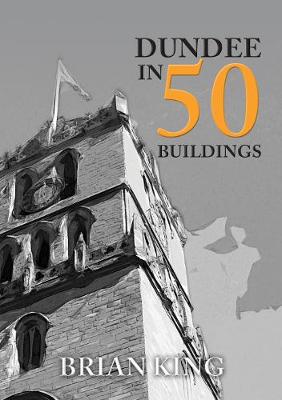 Book cover for Dundee in 50 Buildings