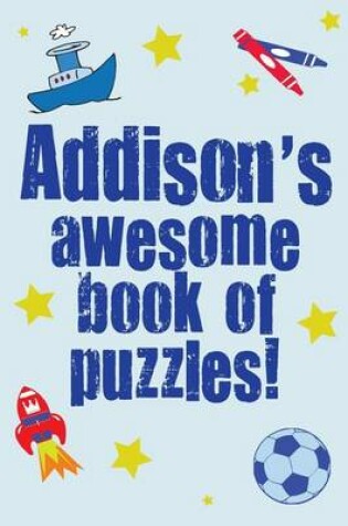 Cover of Addison's Awesome Book Of Puzzles!