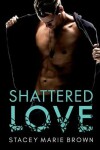 Book cover for Shattered Love