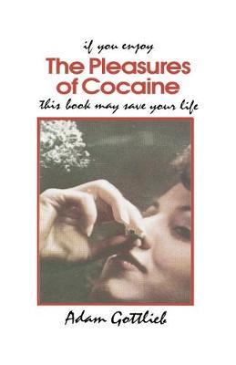 Book cover for The Pleasures of Cocaine