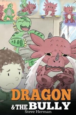 Cover of Dragon and The Bully