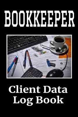 Book cover for Bookkeeper Client Data Log Book
