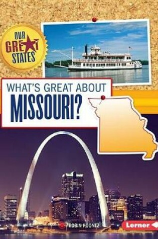 Cover of What's Great about Missouri?