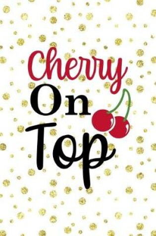 Cover of Cherry On Top