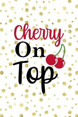 Book cover for Cherry On Top