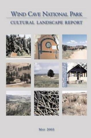 Cover of Wind Cave National Park Cultural Landscape Report