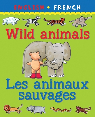 Book cover for Wild Animals/Les animaux sauvages