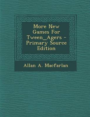 Book cover for More New Games for Tween_agers - Primary Source Edition