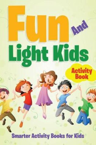 Cover of Fun and Light Kids Activity Book