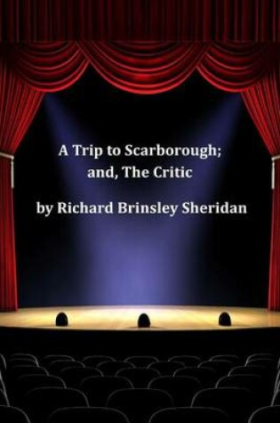 Cover of A Trip to Scarborough; And, the Critic