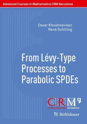 Cover of From Levy-Type Processes to Parabolic SPDEs
