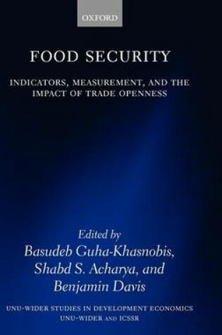 Cover of Food Security: Indicators, Measurement, and the Impact of Trade Openness