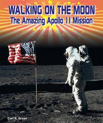 Book cover for Walking on the Moon: The Amazing Apollo 11 Mission