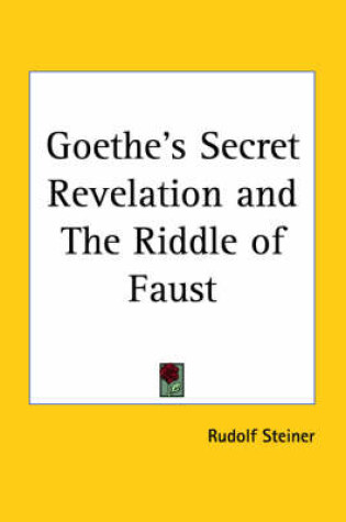 Cover of Goethe's Secret Revelation and the Riddle of Faust