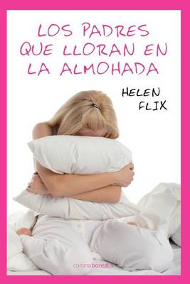 Cover of Los padres que lloran en la almohada