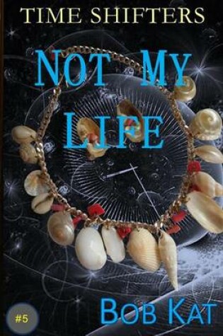 Cover of Not My Life
