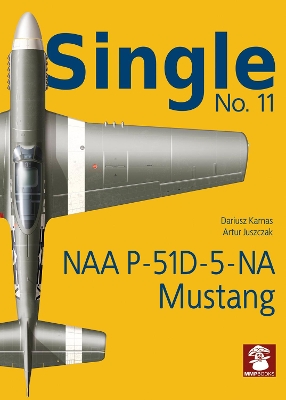 Book cover for Single 11: NAA P-51d-5-Na Mustang
