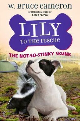 Cover of Lily to the Rescue: The Not-So-Stinky Skunk