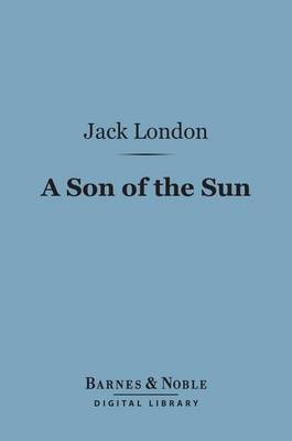 Book cover for A Son of the Sun (Barnes & Noble Digital Library)