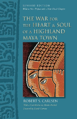 Book cover for The War for the Heart and Soul of a Highland Maya Town