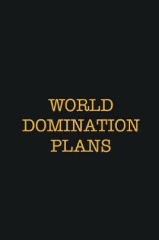 Cover of World Domination Plans