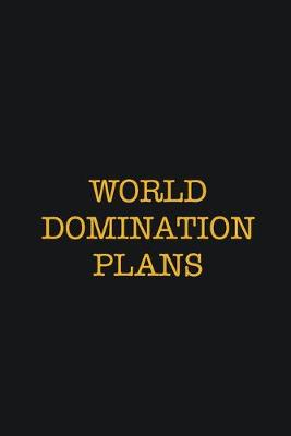 Book cover for World Domination Plans