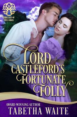 Book cover for Lord Castleford's Fortunate Folly