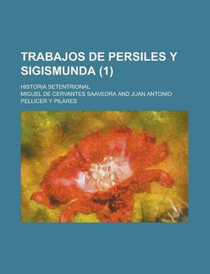 Book cover for Trabajos de Persiles y Sigismunda (1); Historia Sententrional