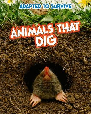 Cover of Adapted to Survive: Animals that Dig