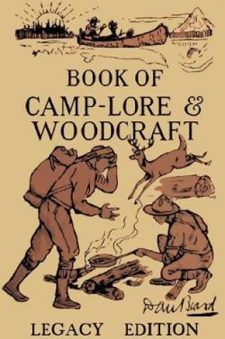 Cover of The Book Of Camp-Lore And Woodcraft - Legacy Edition