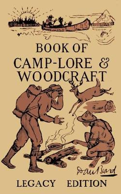 Cover of The Book Of Camp-Lore And Woodcraft - Legacy Edition