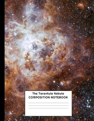 Book cover for The Tarantula Nebula Composition Notebook