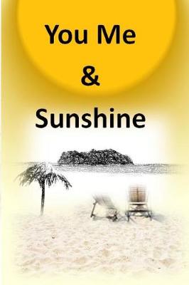 Book cover for You Me & Sunshine