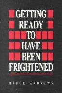 Book cover for Getting Ready to Have Been Frightened