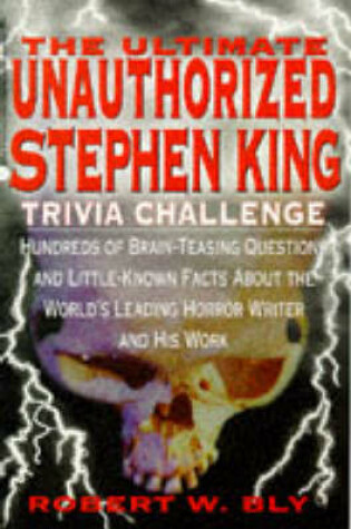 Cover of The Ultimate Unauthorised Stephen King Trivia Challenge