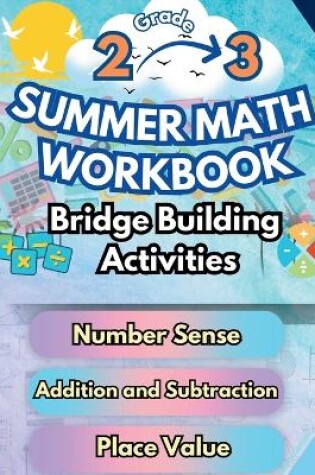 Cover of Summer Math Workbook 2-3 Grade Bridge Building Activities